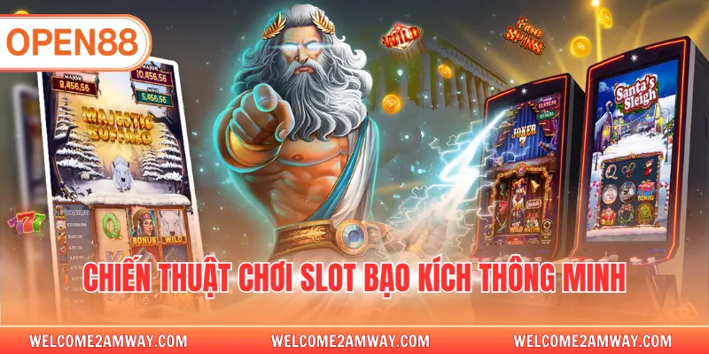 Chiến thuật chơi slot bạo kích thông minh