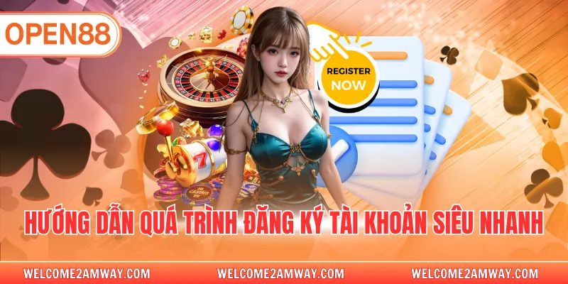 Hướng dẫn quá trình đăng ký tài khoản siêu nhanh