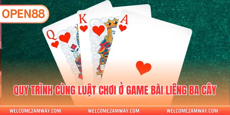 Quy trình cùng luật chơi ở game bài liêng ba cây